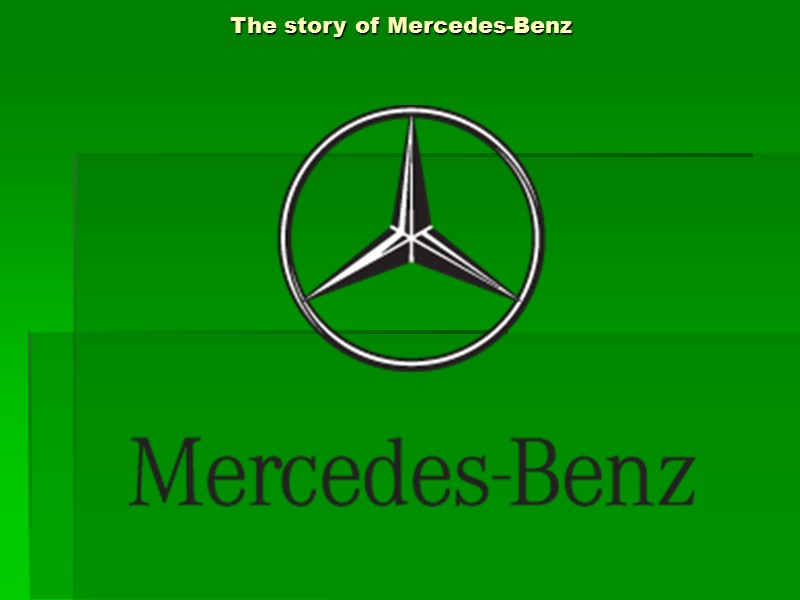 The story of Mercedes-Benz